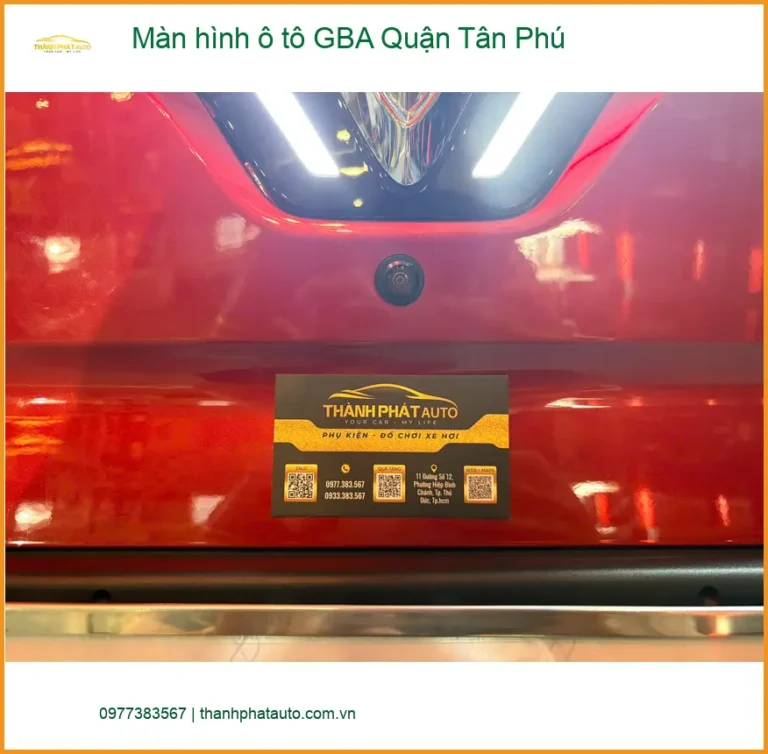 Trung Tâm Lắp Đặt Màn Hình Android Ô Tô GBA Quận Tân Phú - Nâng Cấp Chính Hãng