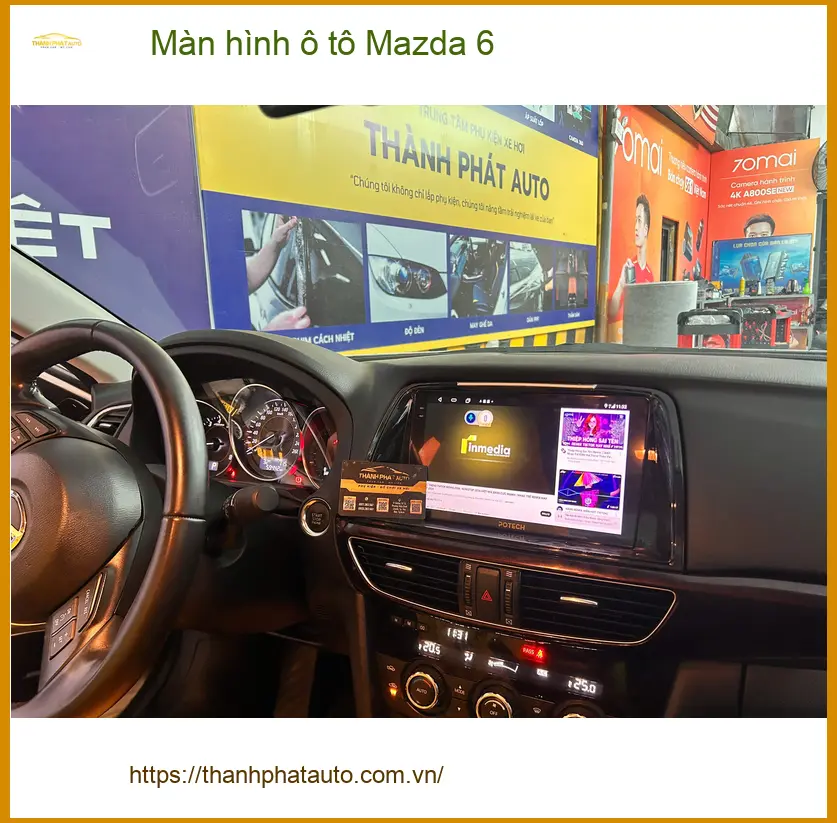 Anh Minh nâng cấp màn hình ô tô Mazda 6 tại Quận 9 vì muốn nhiều tính năng giải trí hơn ảnh thực tế 5