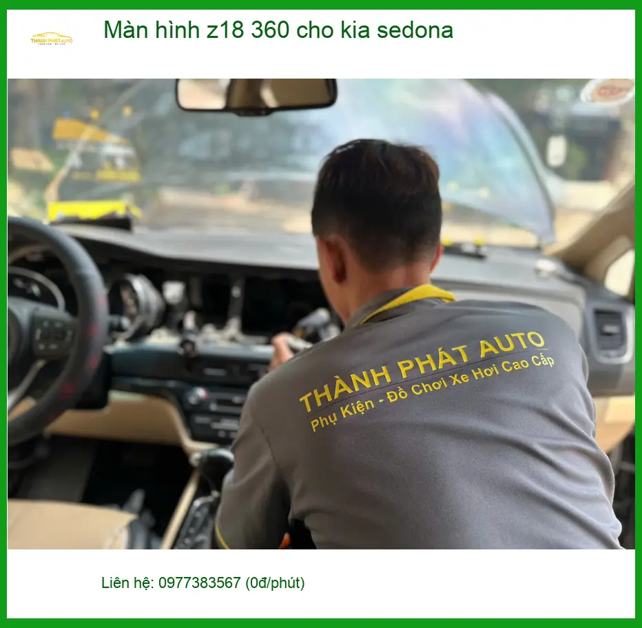 Anh Tấn lắp màn hình Z18 360 cho Kia Sedona tại Quận 1 để đậu xe an toàn hơn ảnh thực tế 2