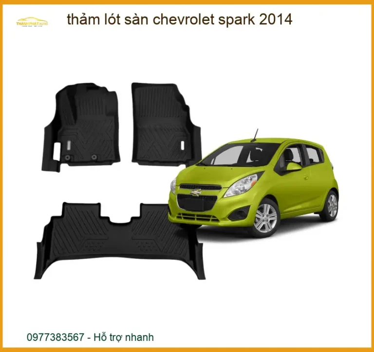 Thảm Lót Sàn Ô Tô Chevrolet Spark 2014 - Địa Chỉ Lắp Đặt Uy Tín TPHCM