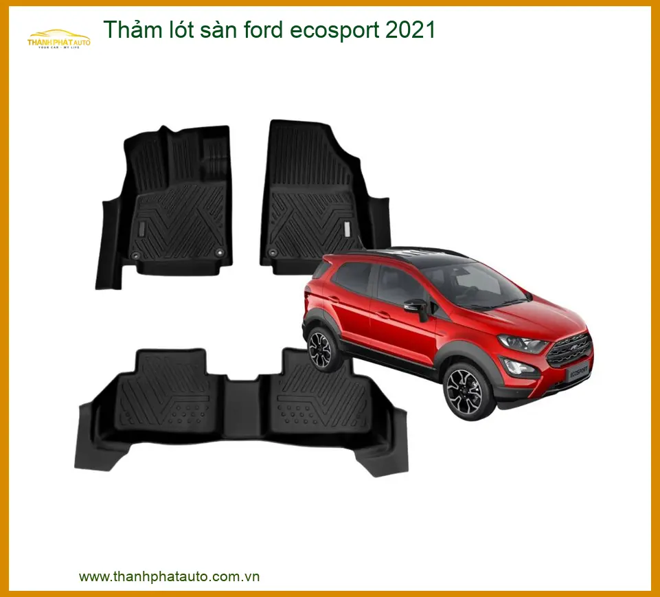 Thảm Lót Sàn Ford Ecosport 2021 - Trung Tâm Lắp Đặt Uy Tín TPHCM