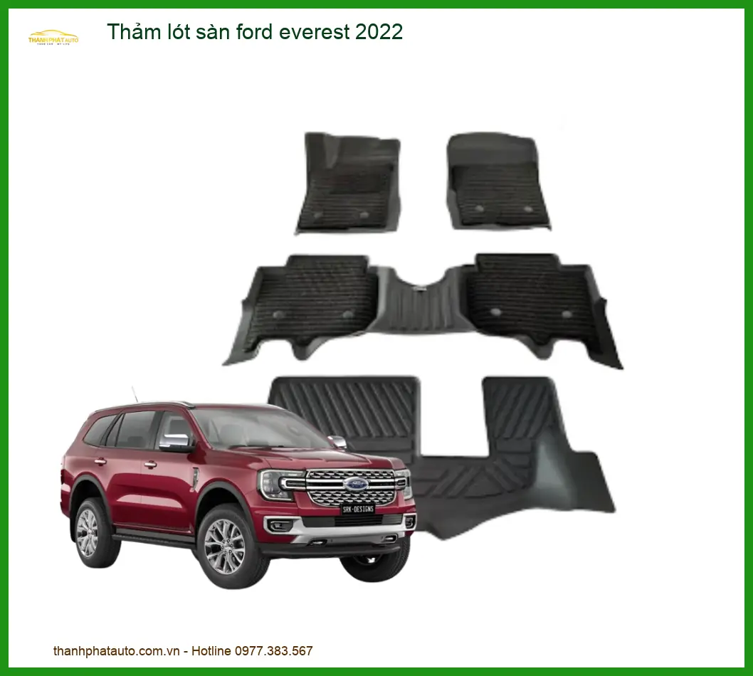 Thảm lót sàn Ford Everest 2022 - Địa Chỉ Lắp Đặt Chính Hãng Uy Tín TPHCM