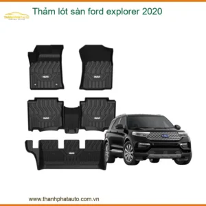 Thảm Lót Sàn Ford Explorer 2020 - Địa Chỉ Lắp Đặt Chính Hãng TPHCM