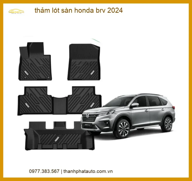 Thảm Lót Sàn Honda BRV 2024 - Địa Chỉ Lắp Đặt Uy Tín TPHCM