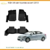 Thảm Lót Sàn Hyundai Accent 2013 - Địa Chỉ Lắp Đặt Chính Hãng TPHCM