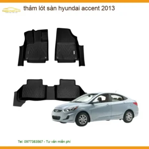 Thảm Lót Sàn Hyundai Accent 2013 - Địa Chỉ Lắp Đặt Chính Hãng TPHCM