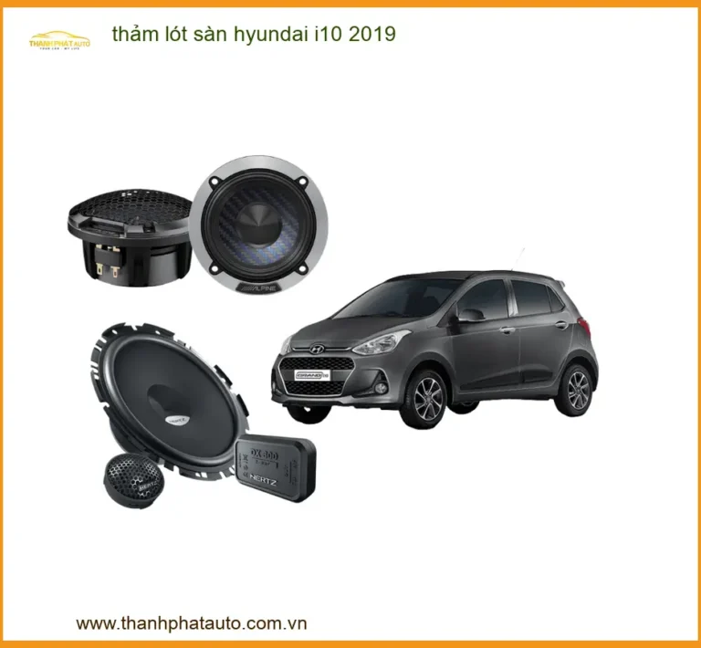 Thảm Lót Sàn Hyundai i10 2019 - Địa Chỉ Lắp Đặt Uy Tín TPHCM