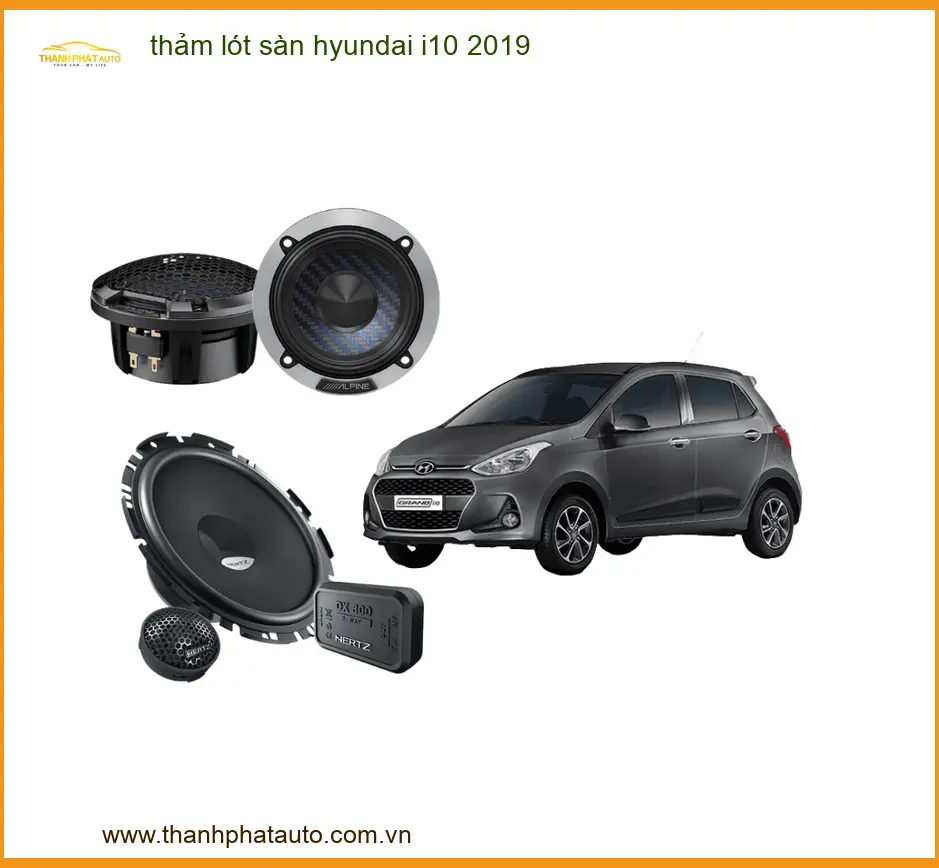 Thảm Lót Sàn Hyundai i10 2019 - Địa Chỉ Lắp Đặt Uy Tín TPHCM