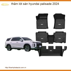 Thảm Lót Sàn Hyundai Palisade 2024