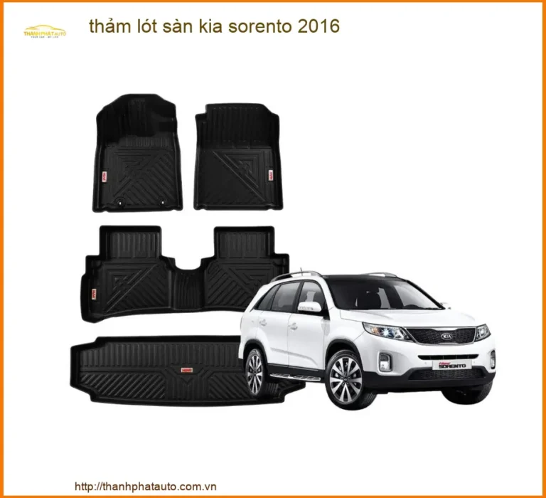 Thảm Lót Sàn Kia Sorento 2016 Cao Cấp - Địa Chỉ Lắp Đặt Chính Hãng TPHCM