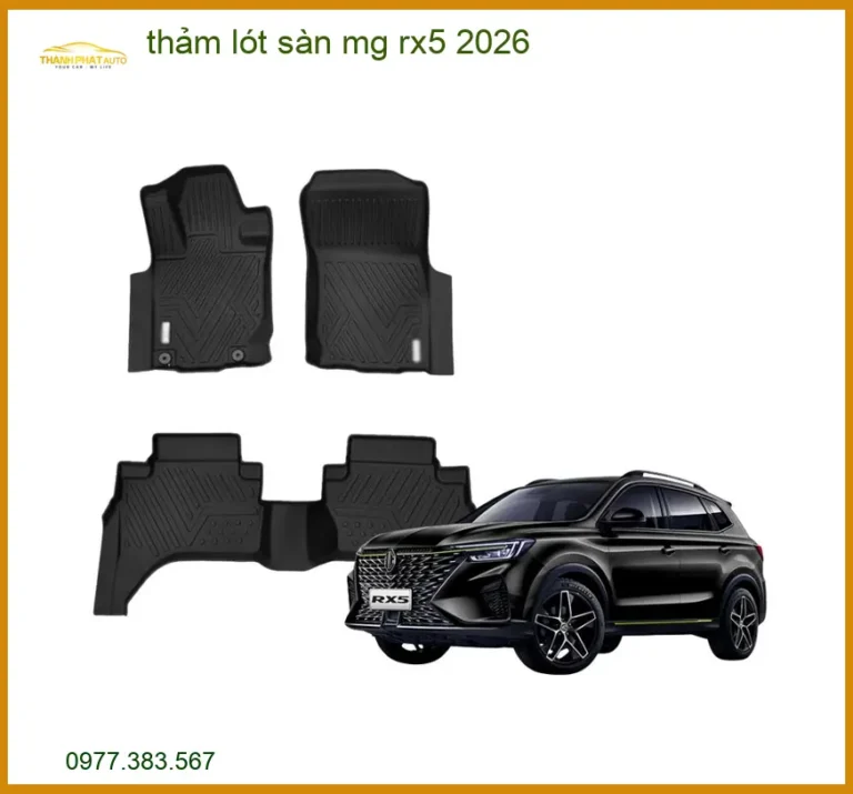 Thảm Lót Sàn Ô Tô MG RX5 2026 - Địa Chỉ Lắp Đặt Thảm Lót Sàn Uy Tín TPHCM