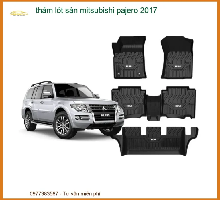 Thảm Lót Sàn Mitsubishi Pajero 2017