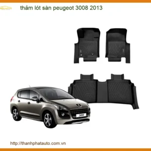 Thảm lót sàn Peugeot 3008 2013 - Địa Chỉ Lắp Đặt Chính Hãng TPHCM