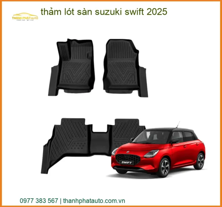Thảm Lót Sàn 5D 6D Cao Cấp Suzuki Swift 2025 - Địa Chỉ Lắp Đặt Uy Tín TPHCM