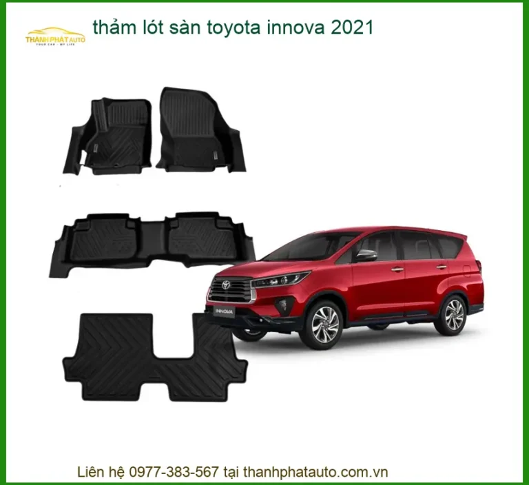 Thảm Lót Sàn Toyota Innova 2021 - Địa Chỉ Lắp Đặt Chính Hãng Uy Tín TPHCM