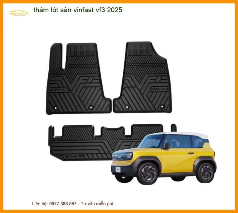 Thảm Lót Sàn VinFast VF3 2025 - Trung Tâm Lắp Đặt Thảm Sàn Uy Tín TPHCM