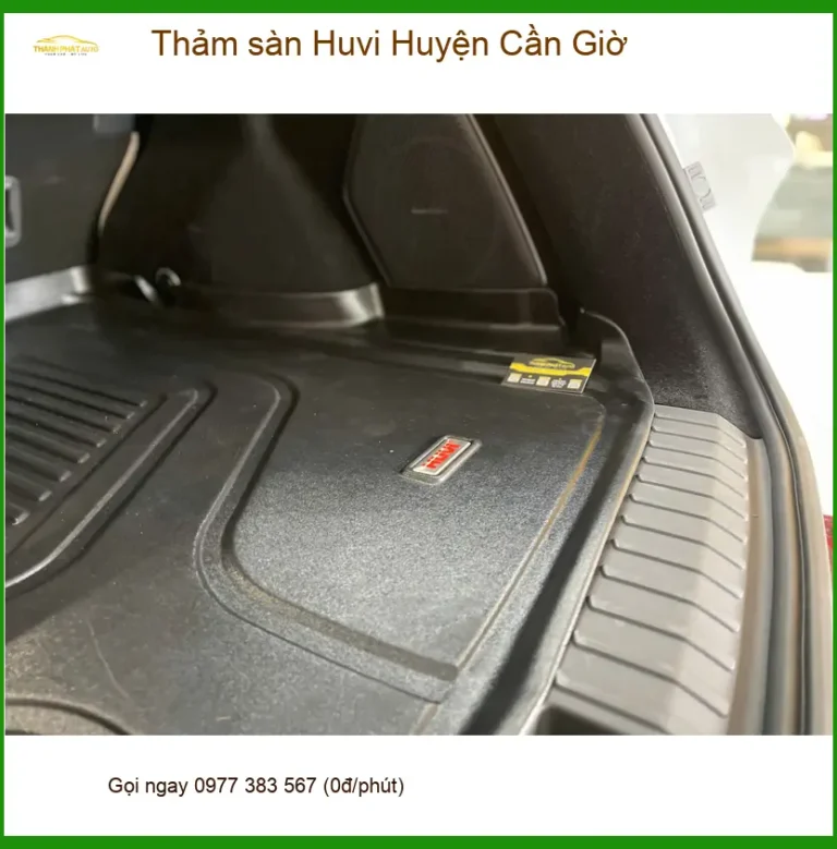 Địa Chỉ Lắp Thảm Lót Sàn Ô Tô sàn Huvi Huyện Cần Giờ - Giá Tốt TPHCM