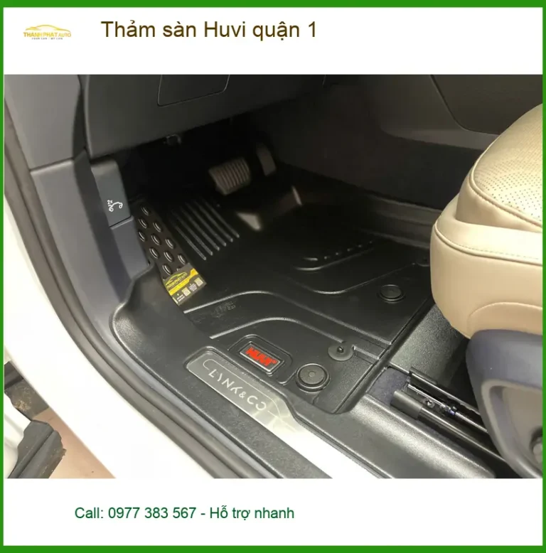 Địa Chỉ Lắp Thảm Lót Sàn Ô Tô sàn Huvi quận 1 - Lắp Đặt Uy Tín TPHCM