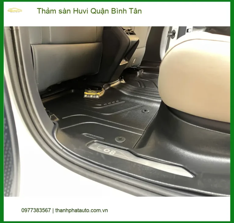 Địa Chỉ Lắp Đặt Thảm Lót Sàn Ô Tô sàn Huvi Quận Bình Tân - Giá Tốt TPHCM