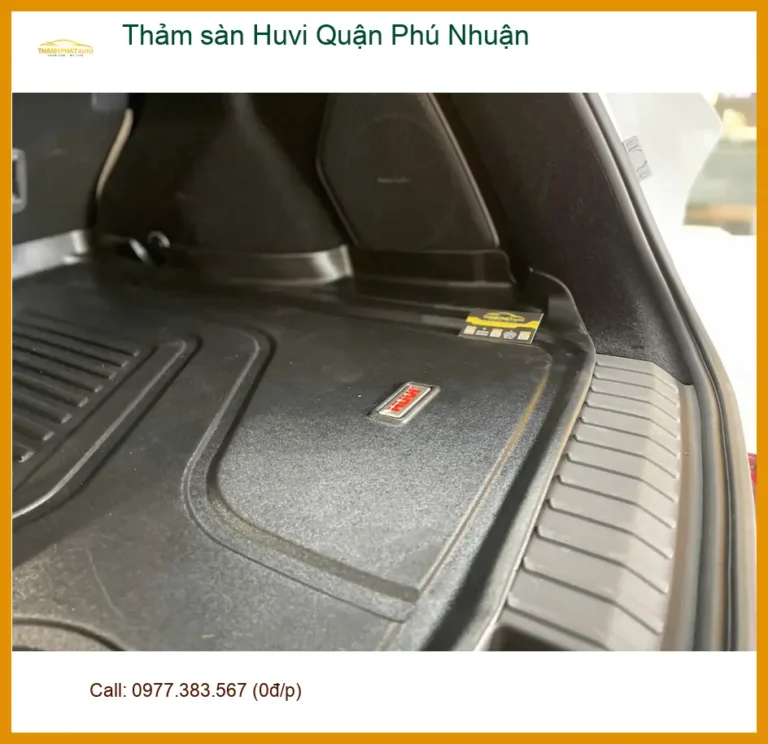 Trung Tâm Lắp Thảm Lót Sàn Ô Tô sàn Huvi Quận Phú Nhuận - Giá Tốt TPHCM
