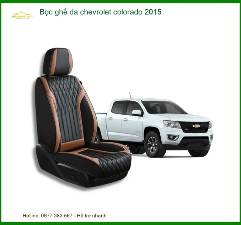 Bọc Ghế Da Chevrolet Colorado 2015 - Địa Chỉ Lắp Đặt Chính Hãng TPHCM