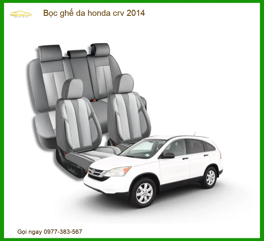 Bọc Ghế Da Honda CRV 2014 - Địa Chỉ Lắp Đặt Uy Tín TPHCM