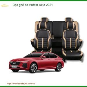 Bọc Ghế Da Vinfast Lux A 2021 - Trung Tâm Lắp Đặt Uy Tín TPHCM