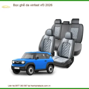 Bọc Ghế Da Vinfast VF3 2026 - Trung Tâm Thi Công Bọc Ghế Da Chính Hãng TPHCM