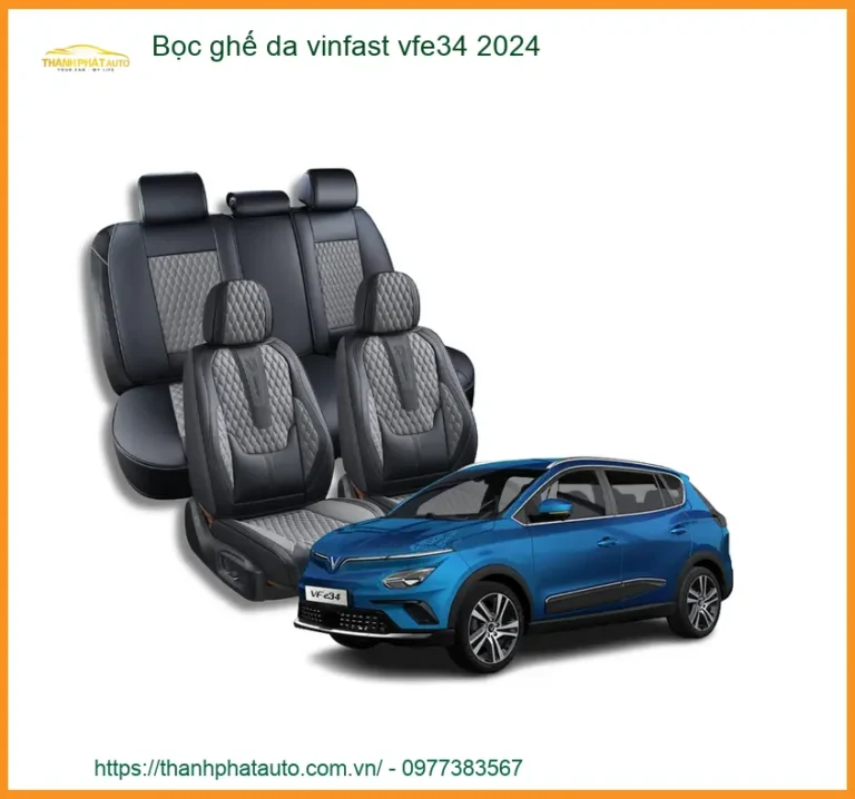 Bọc Ghế Da Xe Vinfast VF e34 2024 - Địa Chỉ Lắp Đặt Chính Hãng TPHCM