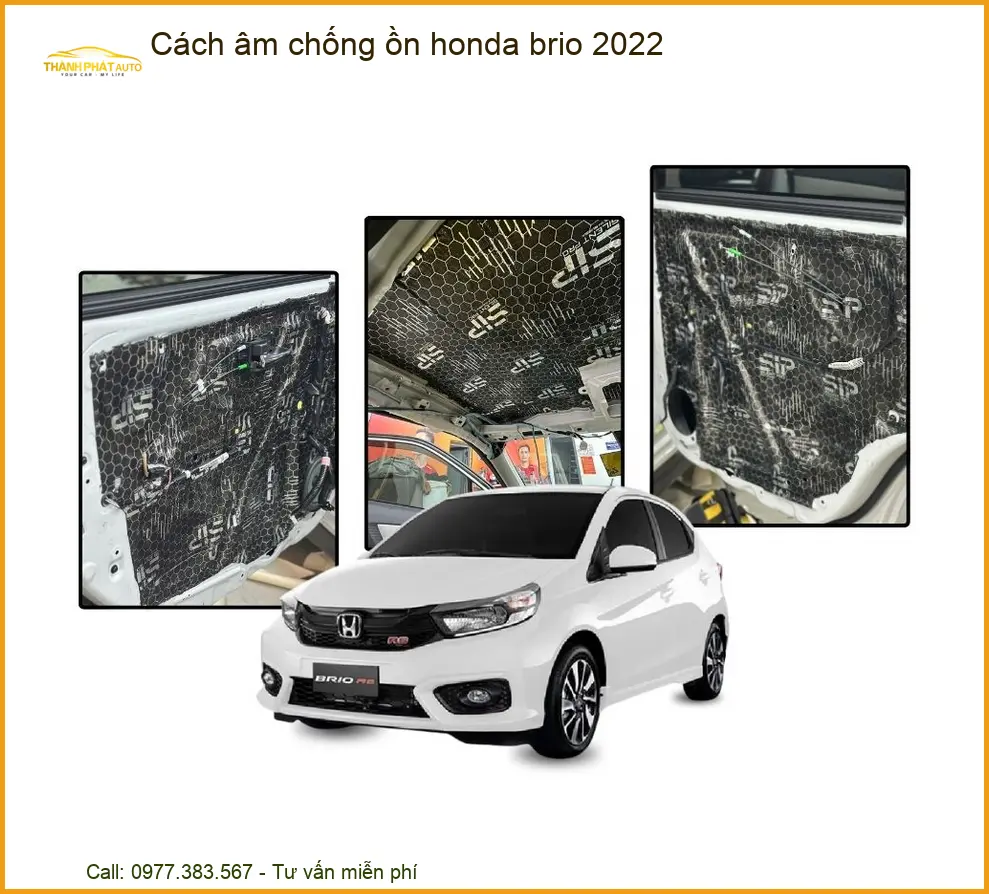 Cách Âm Chống Ồn Honda Brio 2022 - Trung Tâm Lắp Đặt Uy Tín TPHCM