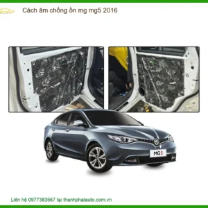 Cách âm chống ồn MG MG5 2016 - Trung Tâm Lắp Đặt Uy Tín TPHCM