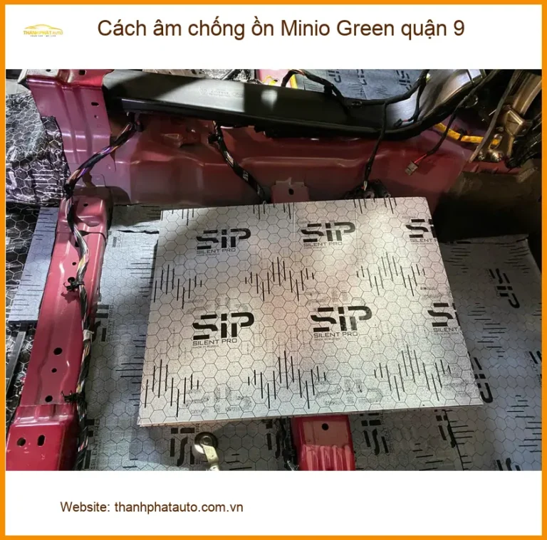 Nơi Thi Công Cách Âm Chống Ồn Ô Tô Minio Green quận 9 - Giá Tốt TPHCM