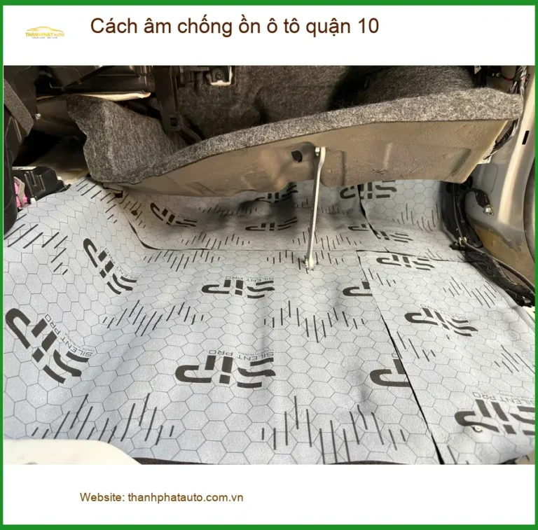 Nơi Lắp Cách Âm Chống Ồn Ô Tô âm chống ồn ô tô quận 10 - Giá Tốt TPHCM