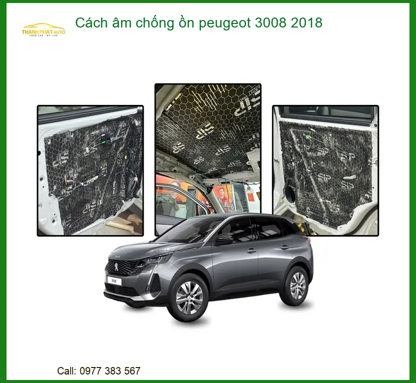 Cách âm chống ồn Peugeot 3008 2018 - Địa Chỉ Lắp Đặt Uy Tín TPHCM