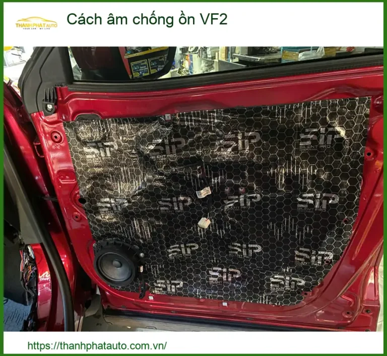 Cách âm chống ồn VinFast VF2 - Nơi Gắn Chính Hãng TPHCM