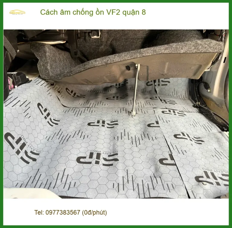 Nơi Lắp Cách Âm Chống Ồn Ô Tô âm chống ồn VF2 quận 8 - Lắp Đặt Giá Tốt