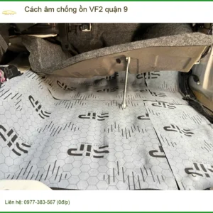 Nơi Thi Công Cách Âm Chống Ồn Ô Tô âm chống ồn VF2 quận 9 - Giá Tốt TPHCM - Ảnh 2