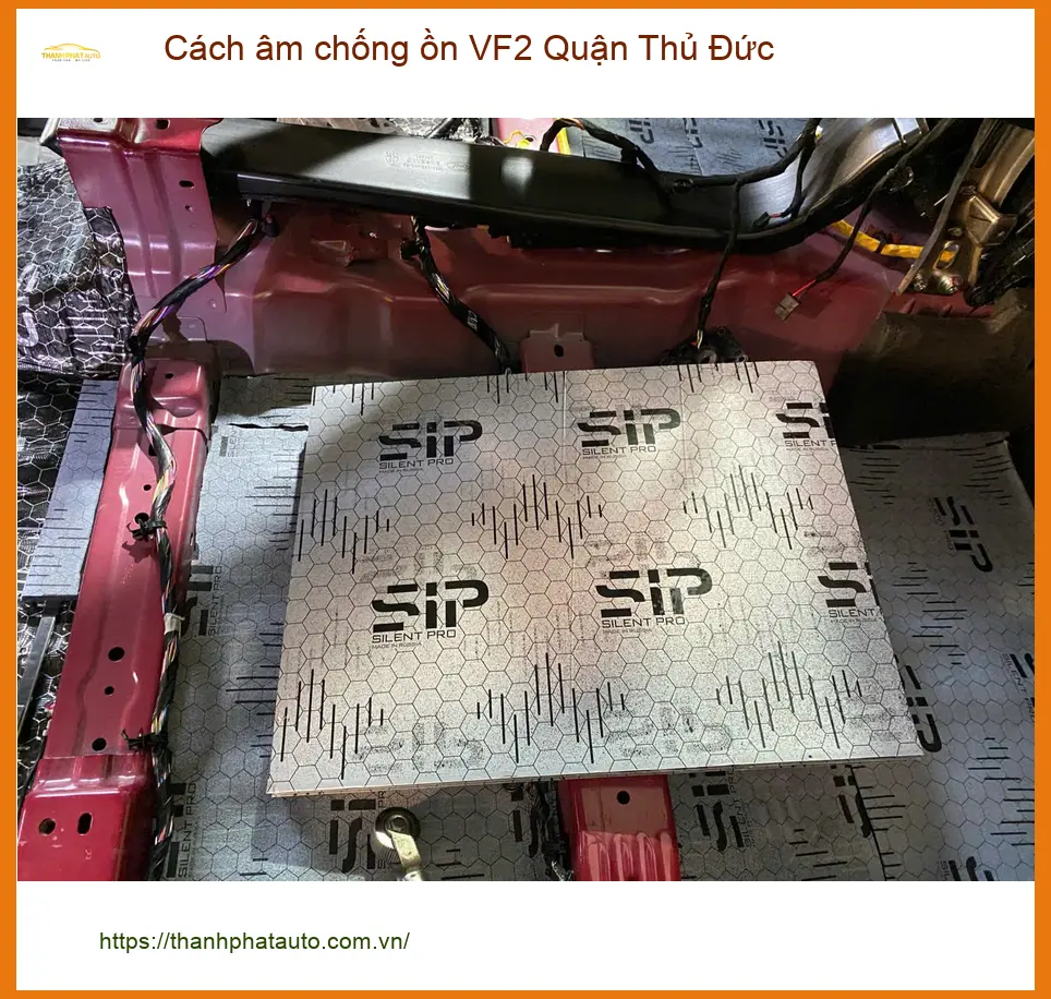 Địa Chỉ Lắp Đặt Cách Âm Chống Ồn Ô Tô VF2 Tại Thủ Đức - Lắp Đặt Uy Tín TPHCM
