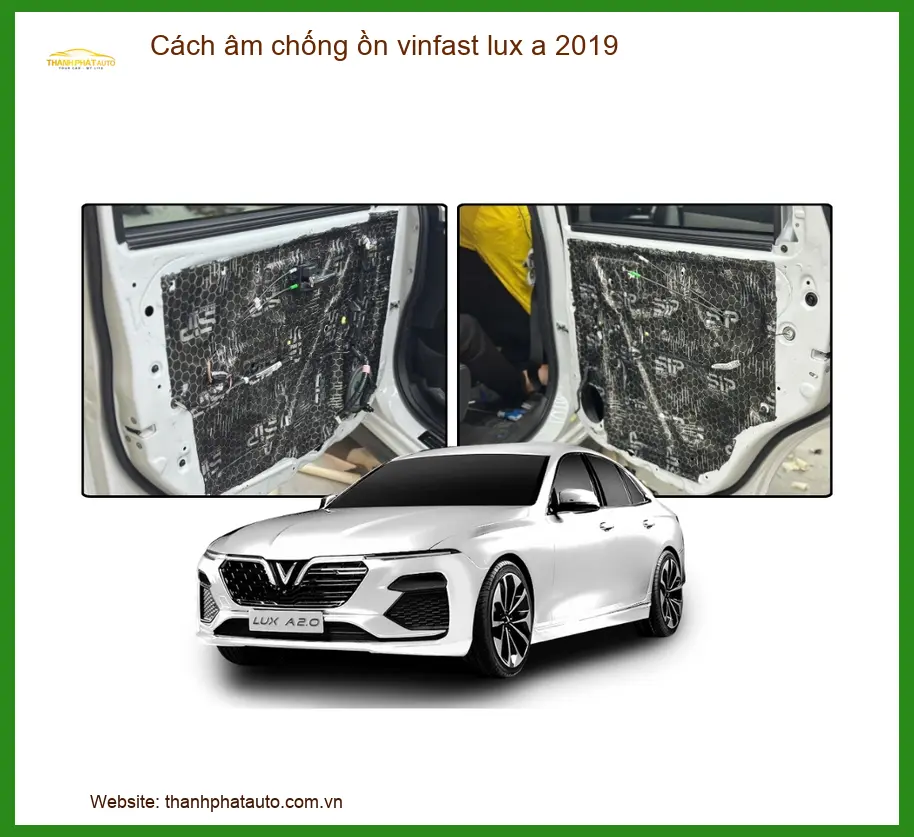 Cách Âm Chống Ồn VinFast Lux A 2019 - Địa Chỉ Lắp Đặt Uy Tín Giá Tốt TPHCM