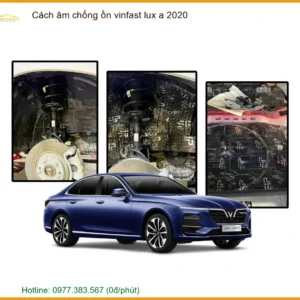 Cách âm chống ồn VinFast Lux A 2020 - Địa Chỉ Lắp Đặt Uy Tín TPHCM