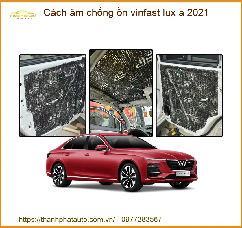 Cách Âm Chống Ồn Vinfast Lux A 2021 - Trung Tâm Lắp Đặt Uy Tín TPHCM