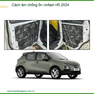 Cách âm chống ồn VinFast VF5 2024 - Địa Chỉ Lắp Đặt Uy Tín TPHCM