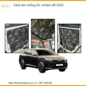 Cách Âm Chống Ồn Vinfast VF8 2024 - Địa Chỉ Lắp Đặt Uy Tín TPHCM