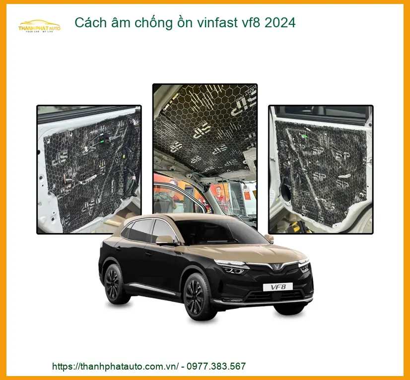 Cách Âm Chống Ồn Vinfast VF8 2024 - Địa Chỉ Lắp Đặt Uy Tín TPHCM