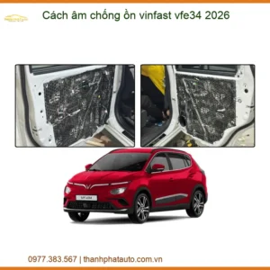 Cách âm chống ồn VinFast VF e34 2026 - Địa Chỉ Lắp Đặt Uy Tín TPHCM