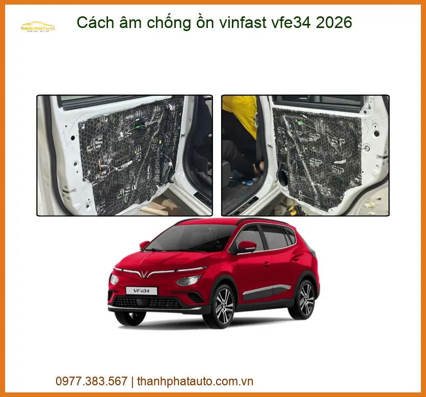 Cách âm chống ồn VinFast VF e34 2026 - Địa Chỉ Lắp Đặt Uy Tín TPHCM