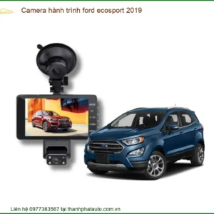 Camera hành trình ô tô Ford Ecosport 2019 - Địa Chỉ Lắp Đặt Uy Tín TPHCM