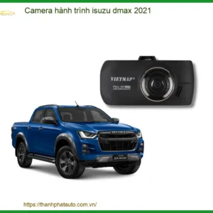 Camera hành trình Isuzu Dmax 2021 - Trung Tâm Lắp Đặt Uy Tín TPHCM