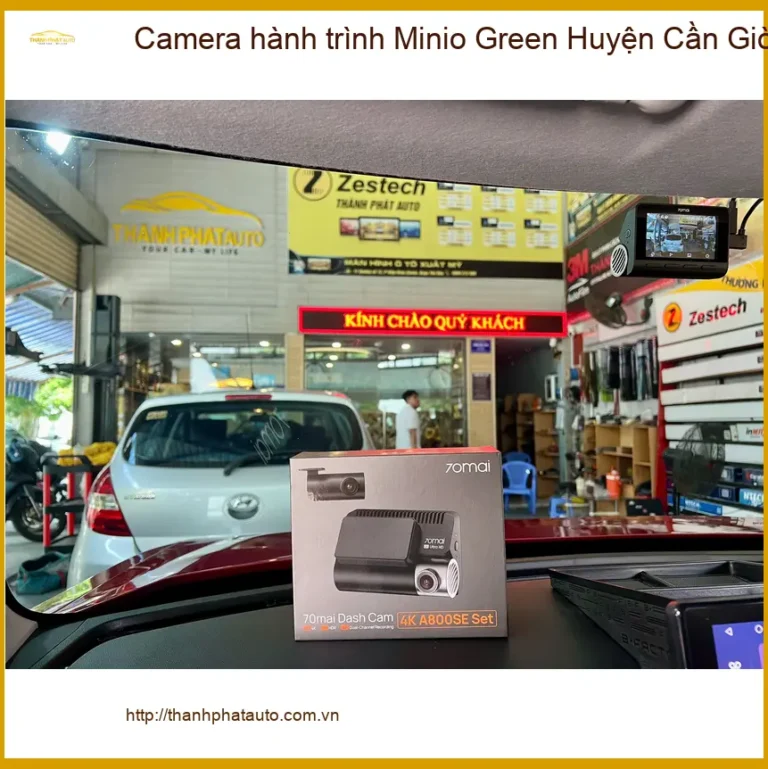 Nơi Lắp Camera Hành Trình Ô Tô Minio Green Huyện Cần Giờ - Giá Tốt TPHCM