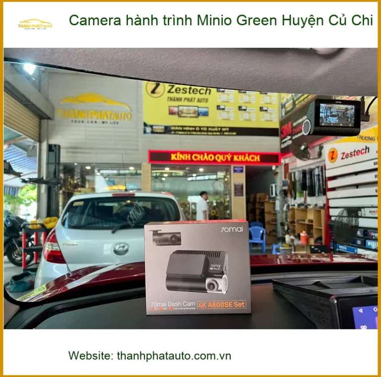 Địa Chỉ Gắn Camera Hành Trình Minio Green tại Củ Chi - Lắp Đặt Uy Tín TPHCM